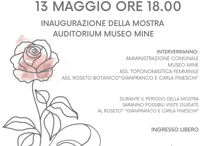 Venerdi' 13 maggio ore  18 inaugurazione della mostra “Una rosa di donne” presso l'auditorium del museo MINE